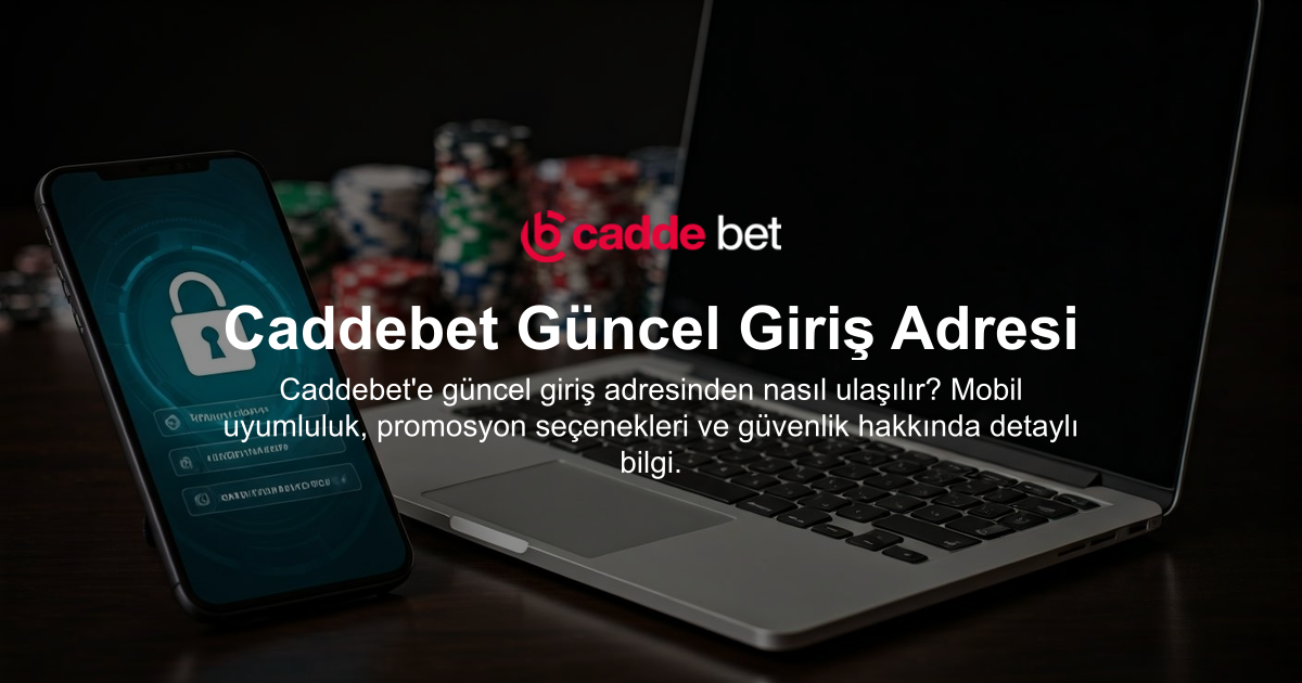 Caddebet Güncel Giriş Adresi