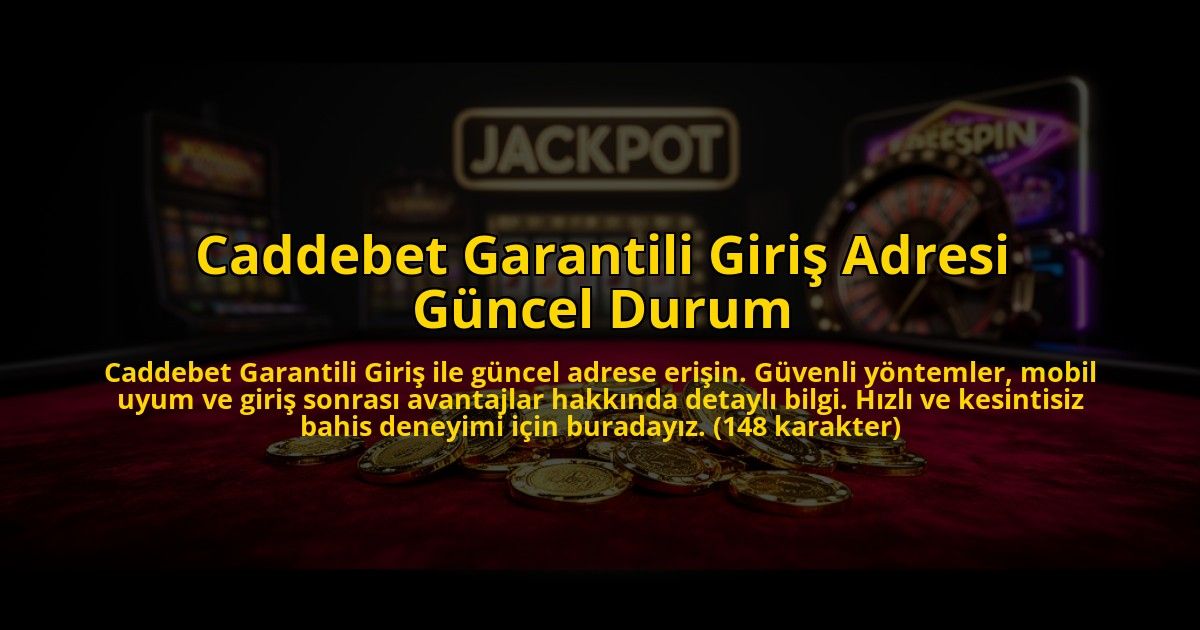 Caddebet-Garantili-Giris-Adresi-Guncel-Durum-overlay-1773710491.jpg